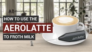 How To Use the AeroLatte To Froth Milk [upl. by Sloane]