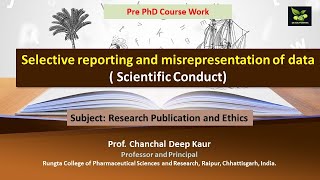 Selective reporting and misrepresentation of data  Scientific Conduct [upl. by Chafee663]