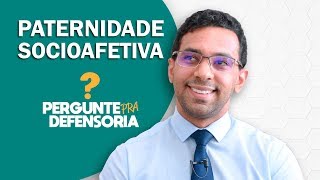 Paternidade socioafetiva O que é Como fazer o reconhecimento [upl. by Jezabel]